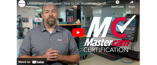 Getting Started with your Mastercam Certification